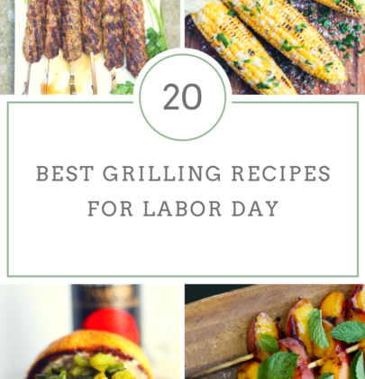 Best Labor Day Grilling Recipes
