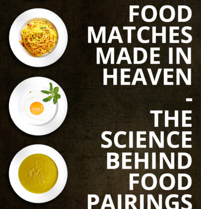 Food pairings and the Science Behind Them