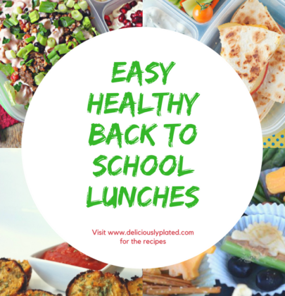 Easy and Healthy Back to School Lunch Ideas