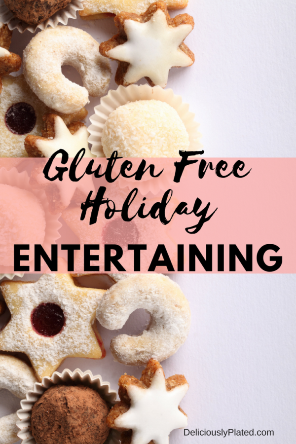 Gluten Free Holiday Entertaining Recipes - Deliciously Plated