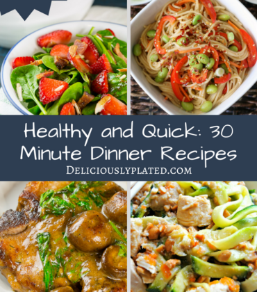 Healthy and Quick: 30 Minute Meals