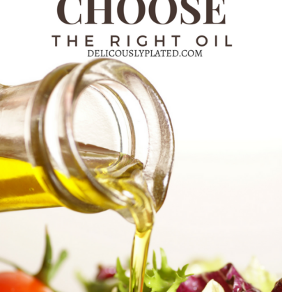 Cooking with Oil: How to Choose the Right Oil